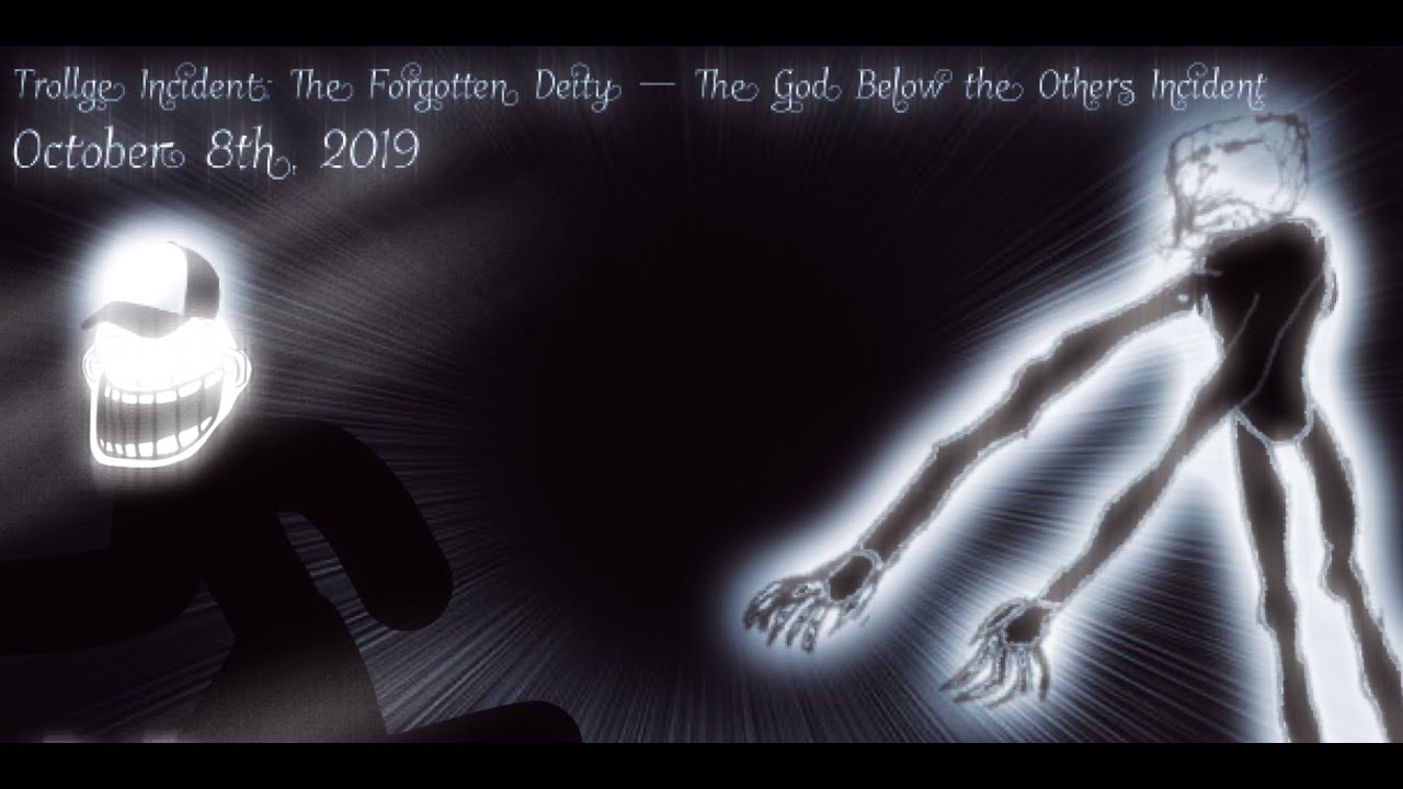 The Forgotten Deity - The God Below The Others Incident