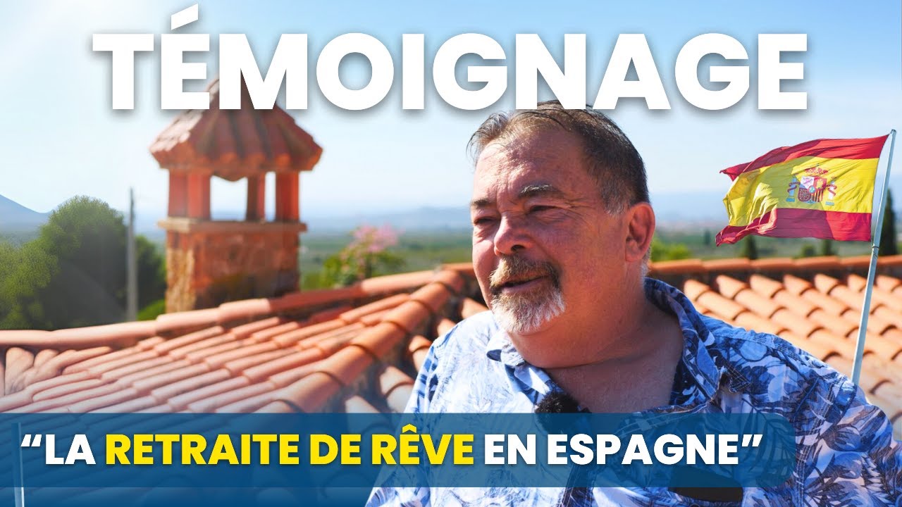 Témoignage : “C’est la retraite que j’ai toujours voulue”. Tout quitter et venir vivre en Espagne 🇪🇸