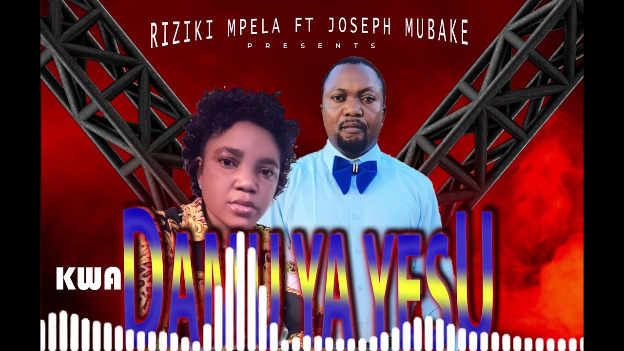 kwadamu yayesu Joseph mubake riziki tf mpela