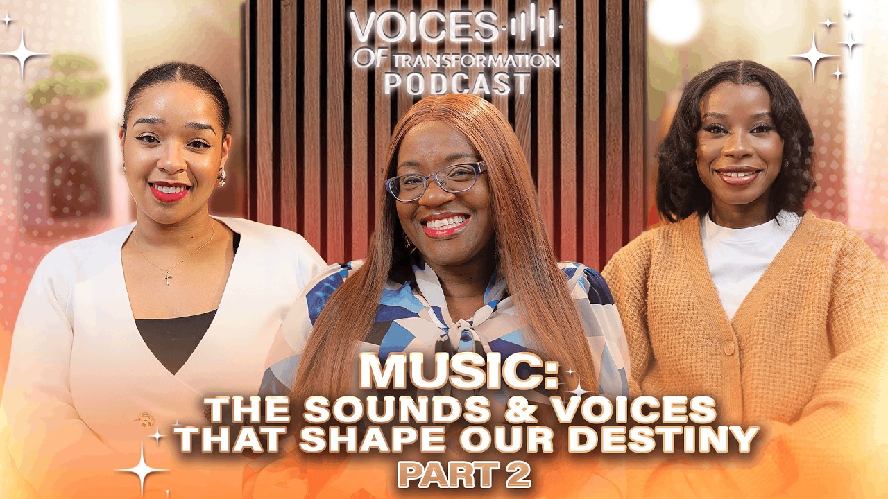 Music: the sounds and voices that shape your destiny Part 2 | Voices of Transformation Podcast
