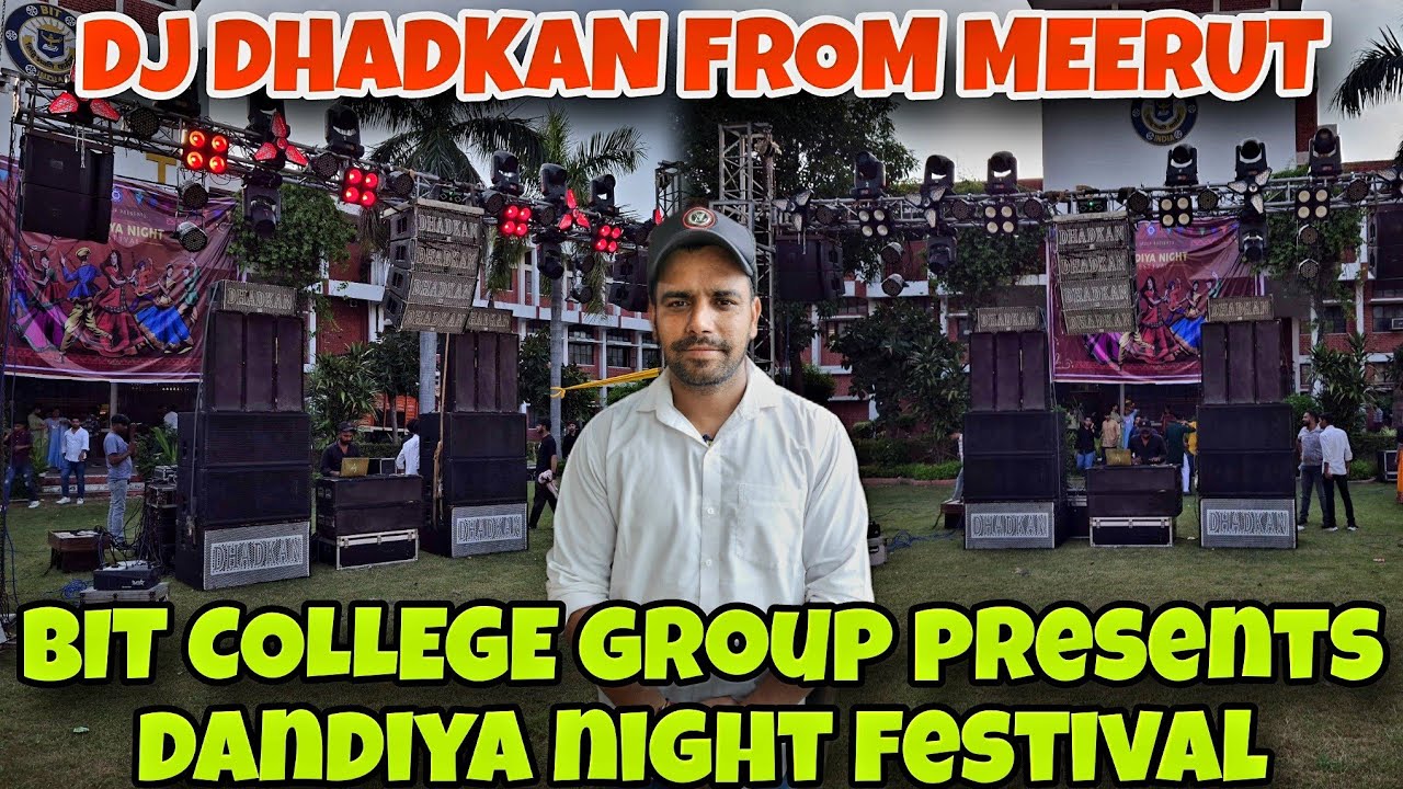 Dhadkan Dj 1st Event B.I.T Group present Dandiya Night Festival 6 Bass 10 Top 10 Line array Mrt king