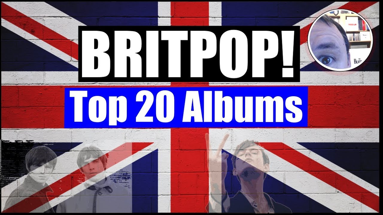 Best Britpop Albums: Top 20