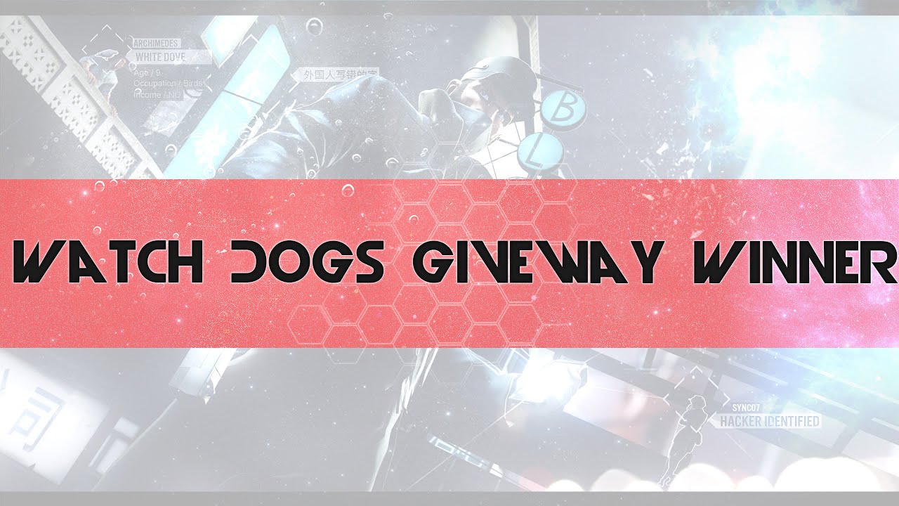 Watch_Dogs Giveway Winner!
