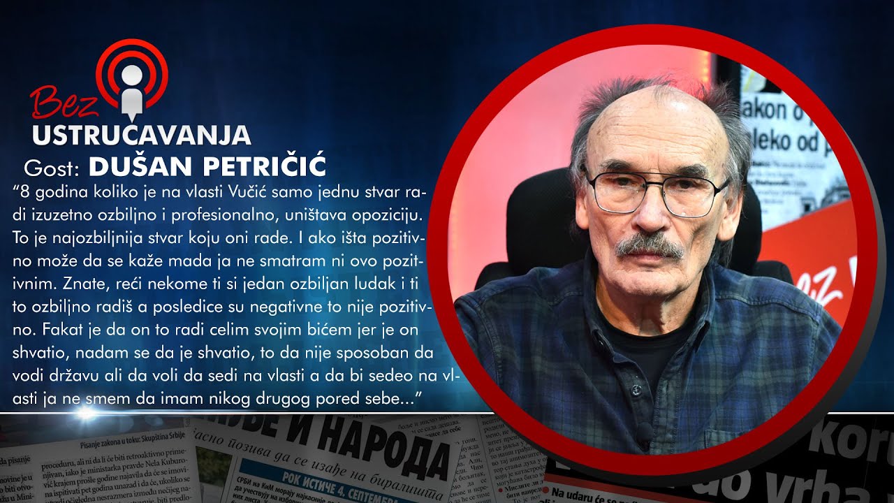 BEZ USTRUČAVANJA - Dušan Petričić: Vučić u fiokama drži fajlove i ima za svakoga nešto da izvuče!