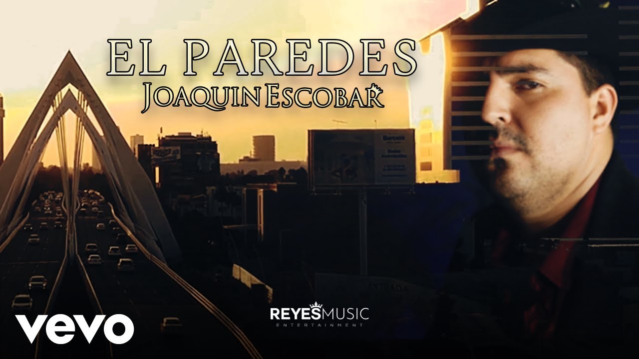 Joaquin Escobar - El Paredes (Video Oficial)