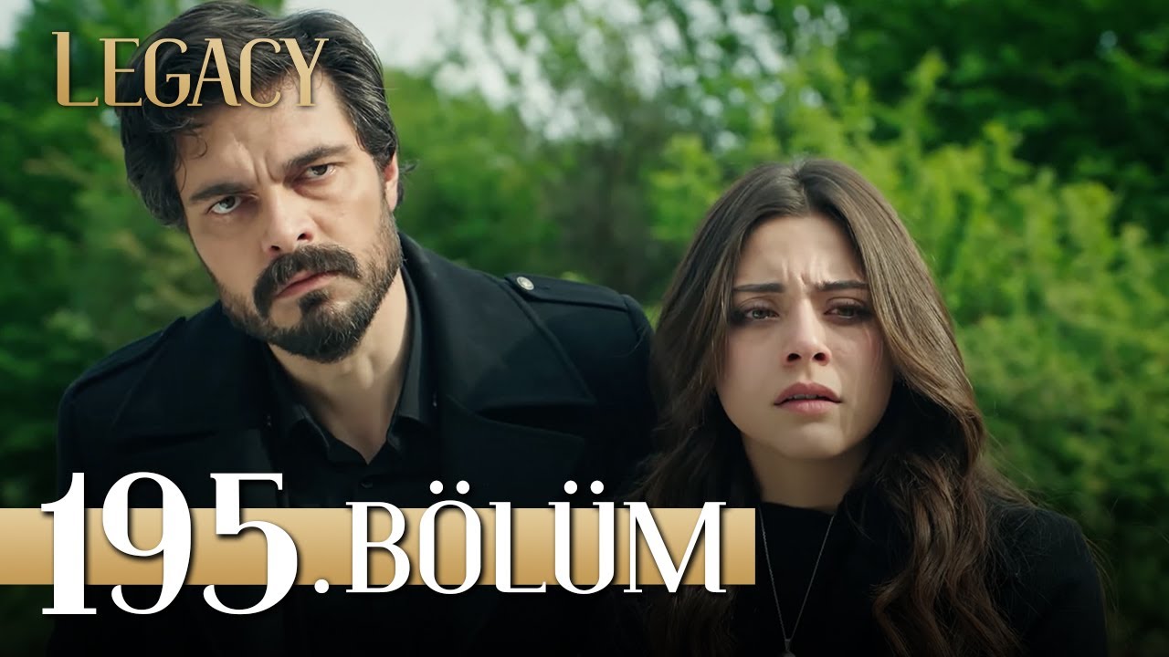 Emanet 195. B&ouml;l&uuml;m | Legacy Episode 195