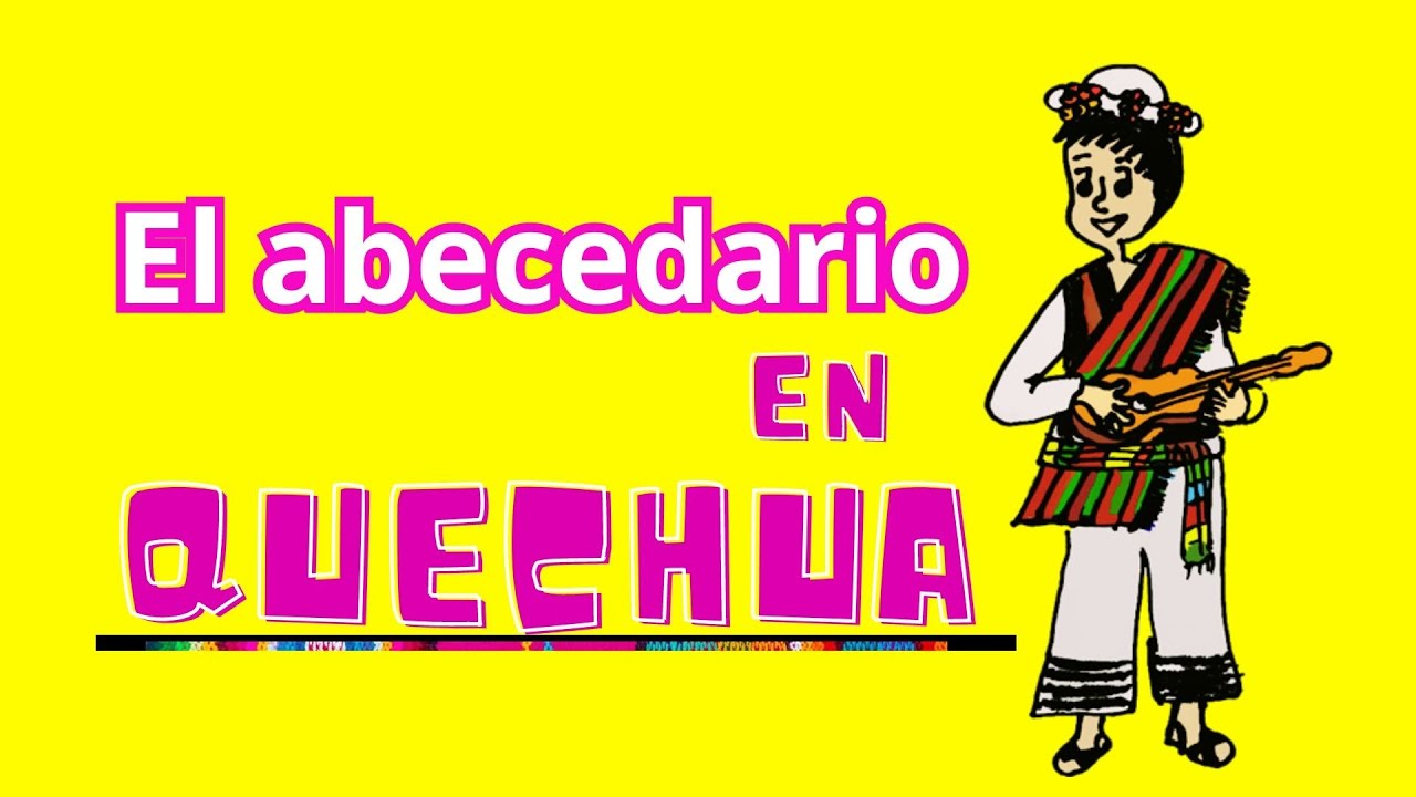 El abecedario en el idioma QUECHUA // Quechua Bolivia