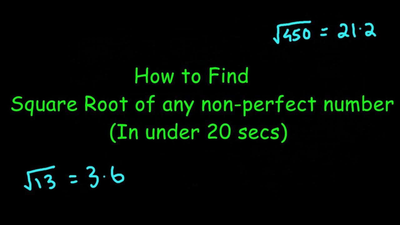 How to find square root of non-perfect square numbers in 20 secs