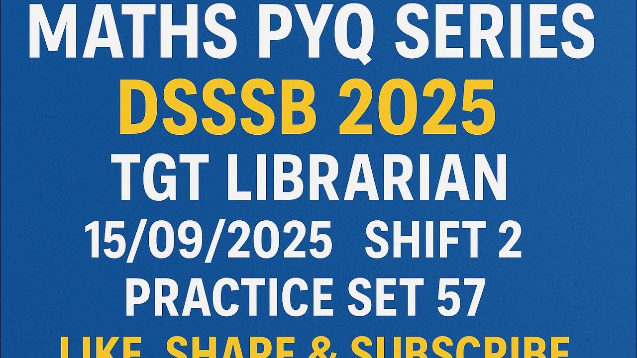 DSSSB MATHS | TARGET DSSSB 2025 | PRACTISE SET - 57| #dsssbexamwindow @payalsinghalacademy 