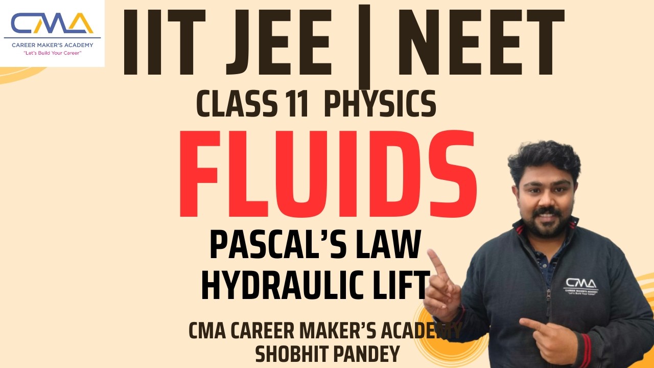 Class 11 Physics | Pascal's Law & Hydraulic lift NEET IIT-JEE Mains & Advanced | CMA Shobhit Pandey