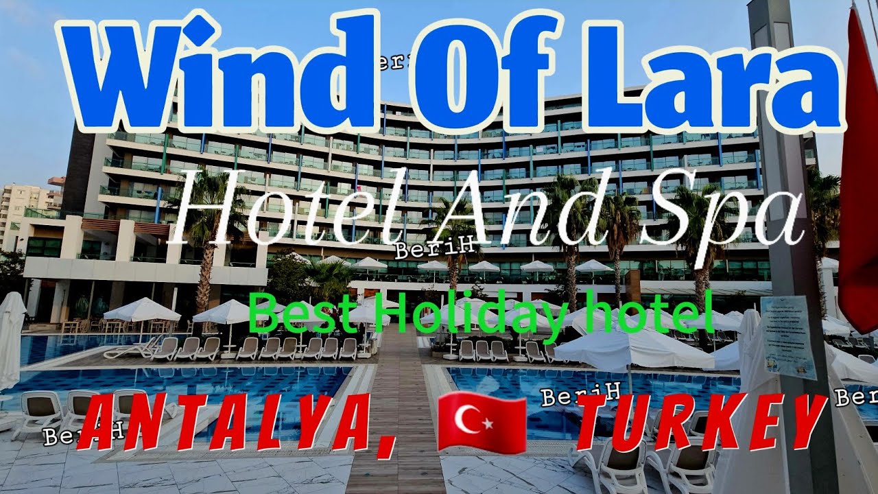 Wind of Lara Hotel and Spa, Antalya, Turkey  Best hotels all-inclusive
