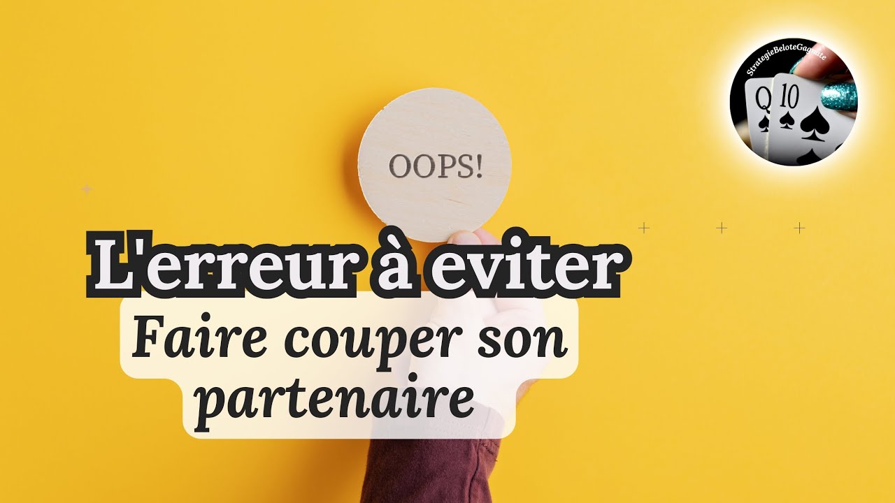 Belote contr&eacute;e//pourquoi faire couper son partenaire est une erreur? #belote #cartes #jeudestrategie