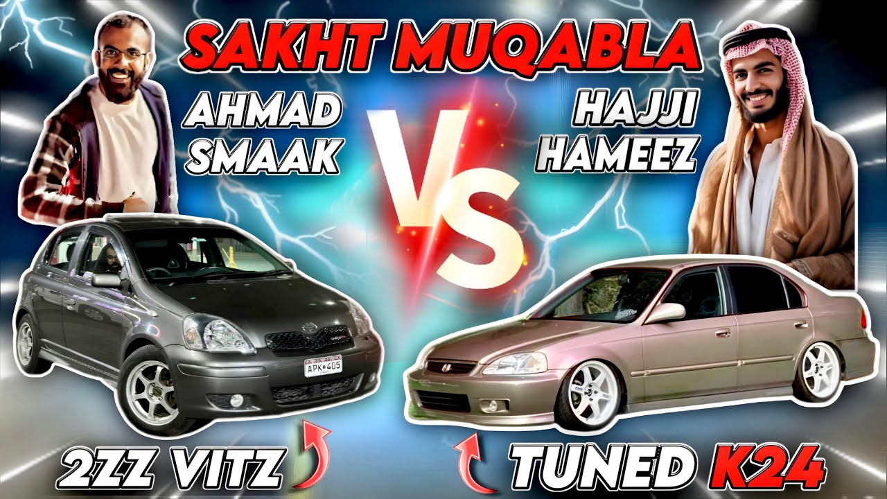 SAKHAT  MUQABALA 🔥 2ZZ VITZ VS TUNED K24 Civic 🤩 TEAM-4K