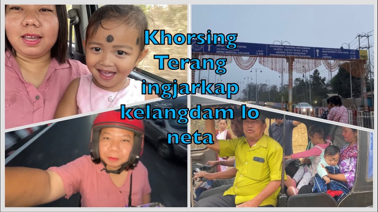 #vlog #273 Phuphu phiphi tum rong chedam lo || Diphu, Khorsing Terang ingjarkap kelangdam 