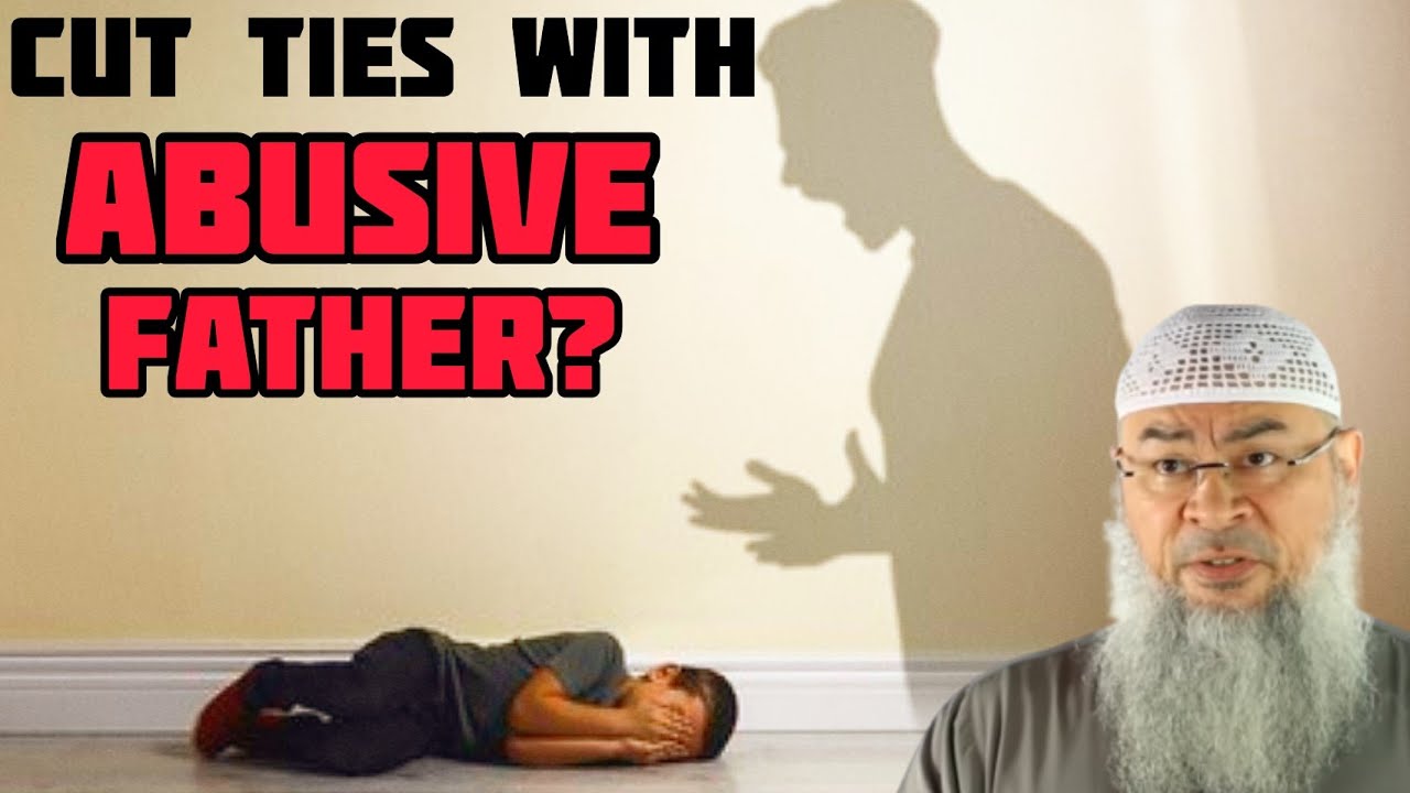 Is it permissible to cut ties with abusive father who is giving me mental torture? - Assim al hakeem