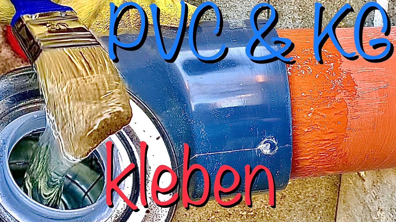 PVC & KG Rohr mit PVC-U Kleber kleben DIY PVC Rohrleitung