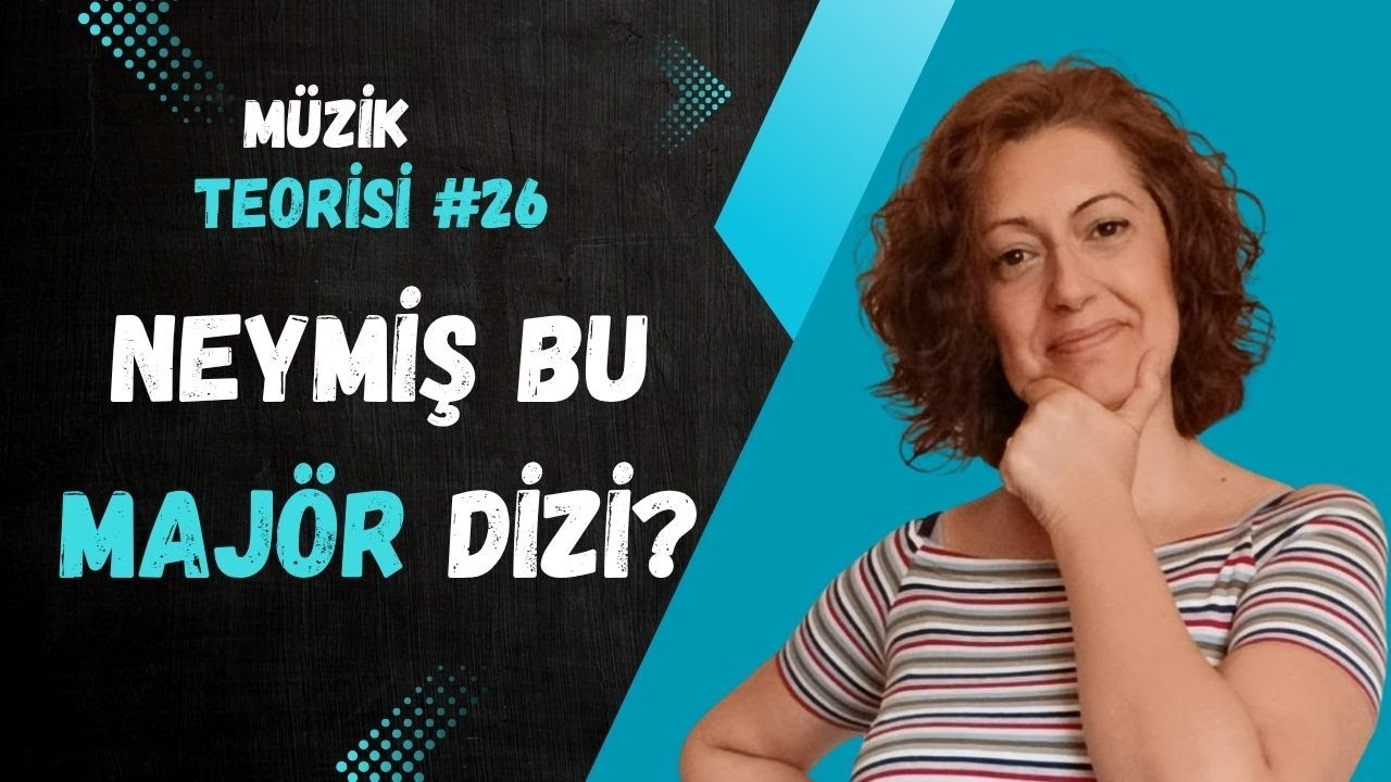 Müzik Teorisi #26 - Neymiş Bu Majör Dizi?
