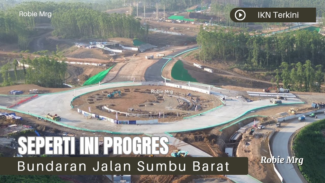 IKN Terkini!! Update Bundaran Sumbu Kebangsaan Sisi Barat dan Timur di IKN