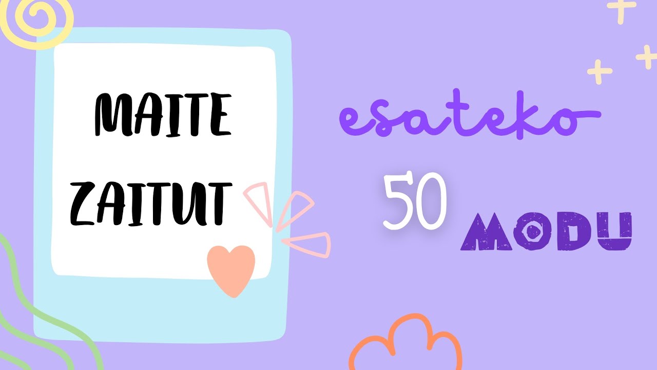 Maite Zaitut Esateko 50 Modu | AITAREN EGUNA | AMAREN EGUNA
