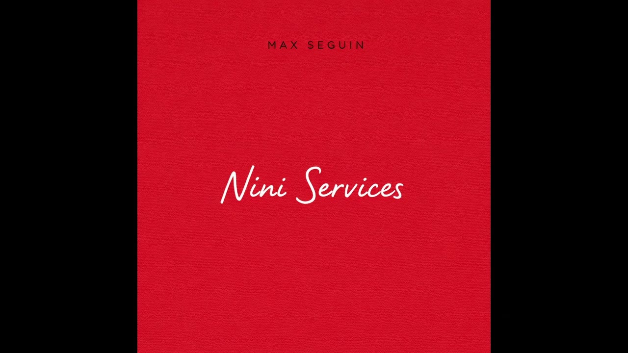 Max Seguin - NINI SERVICES (Audio Officiel)
