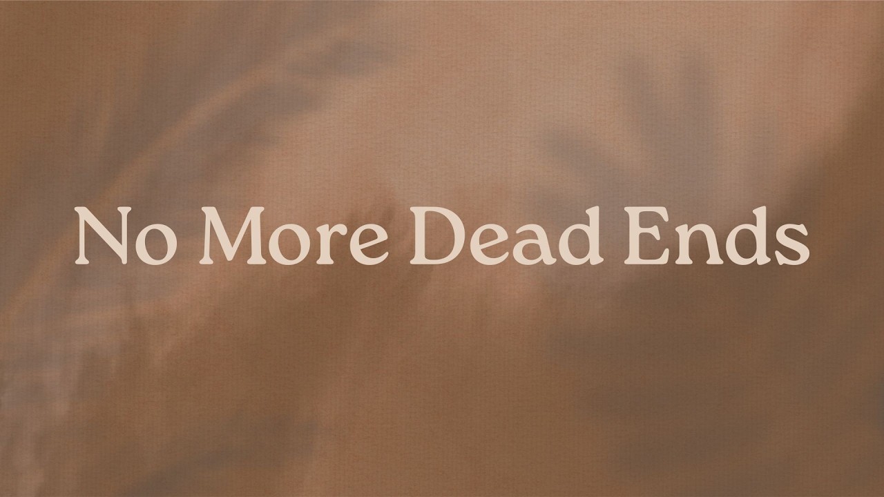 No More Dead Ends | Jon Burgess | 10:30am