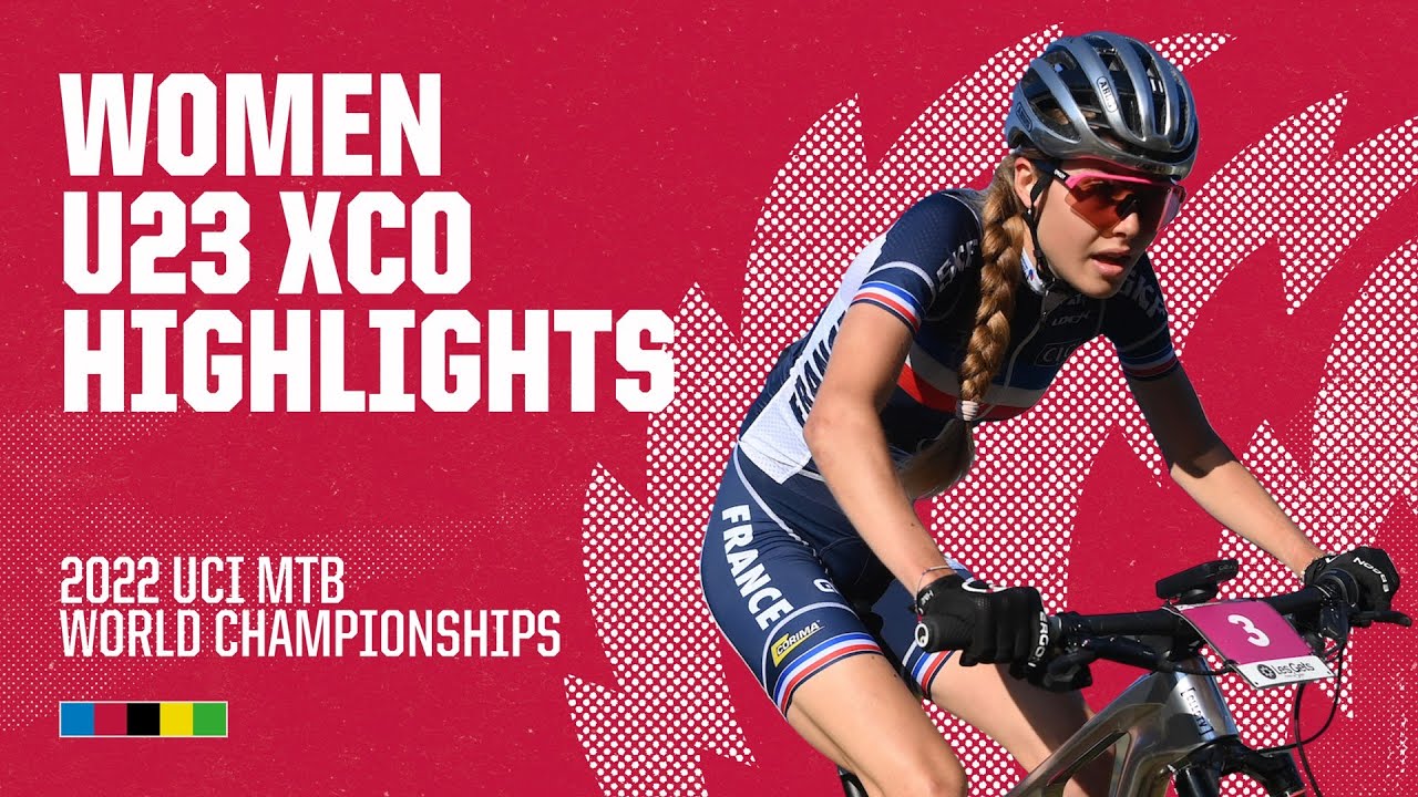 Women U23 XCO Les Gets Highlights | 2022 UCI MTB World Championships