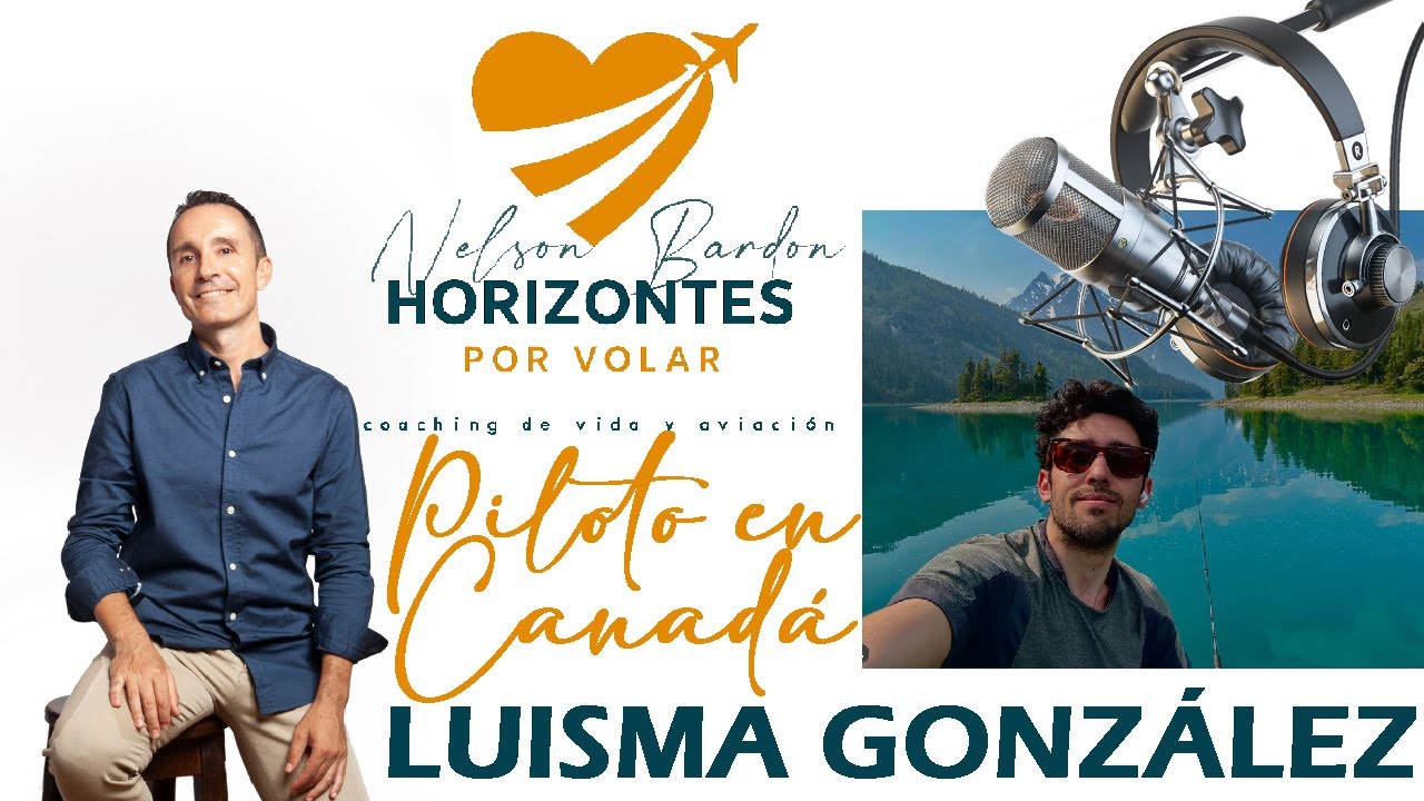 Entrevista a Luisma González piloto comercial en CANADÁ 🍁