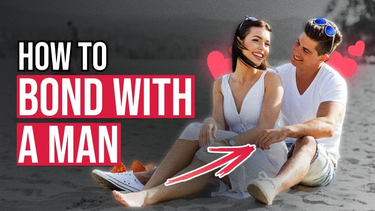 How to bond with a man | Attachment Specialist Adam Lane Smith