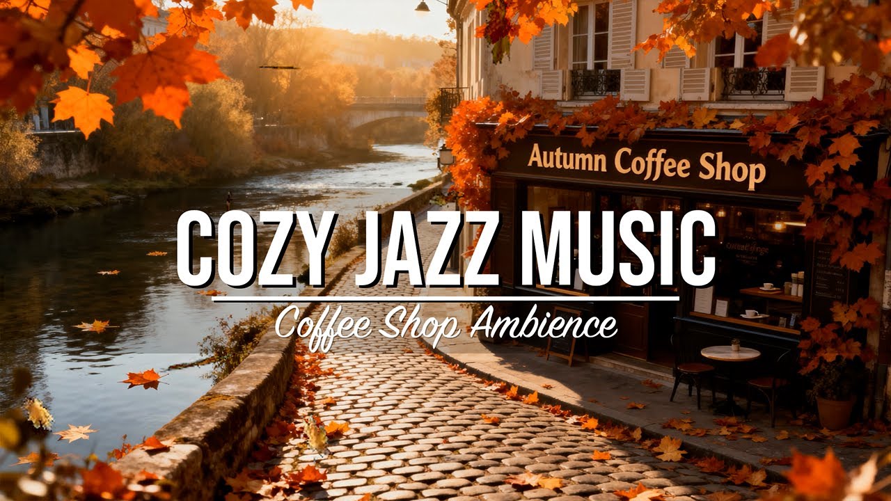 Autumn Coffee Shop Ambience ☕Cozy Fall Smooth Jazz Music for Relaxation & Sleep