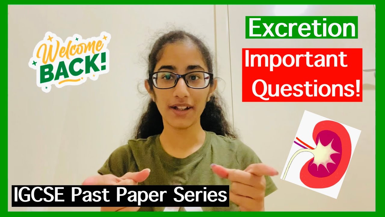 IGCSE Past Paper Series- Excretion- Biology A* Solutions, Secrets to score full marks, Tips/Advice!!