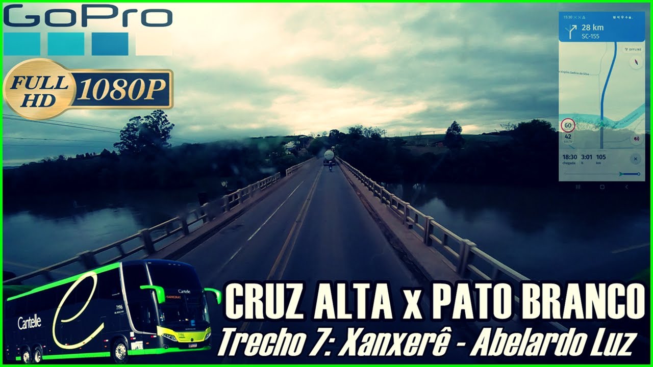 CRUZ ALTA x PATO BRANCO | Parte 7: Xanxerê - Abelardo Luz | CANTELLE
