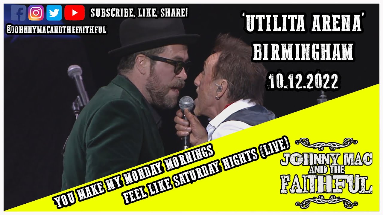 Johnny Mac & The Faithful - You Make My Monday Mornings... (Live From The Utilita Arena, Birmingham)