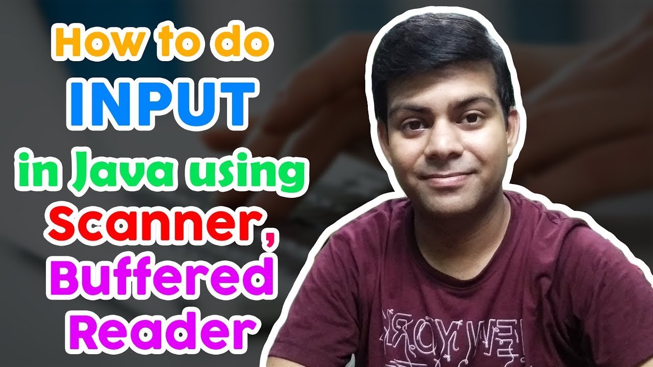 Input in Java : Scanner and BufferedReader class | ICSE Computer