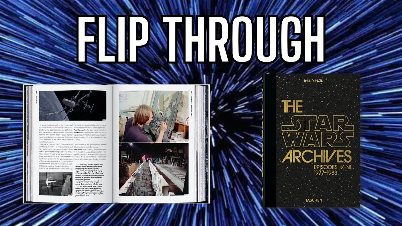 THE STAR WARS ARCHIVES - Episodes IV-VI 1977-1983 40th Edition - FLIP THROUGH