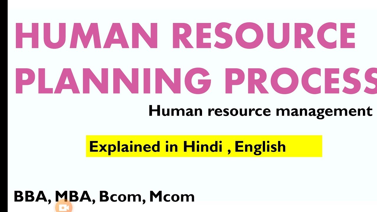 HUMAN RESOURCE PLANNING PROCESS IN HINDI, HRP #humanresourcemanagement  BBA, MBA, B com. Mcom.