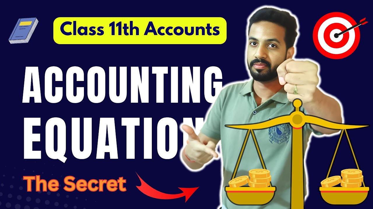 How Accounting Equation works | Class 11 | Lecture 3  #accountingequation 