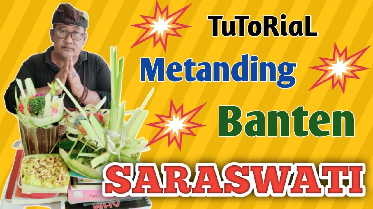 TutoriaL Metanding Banten SARASWATI