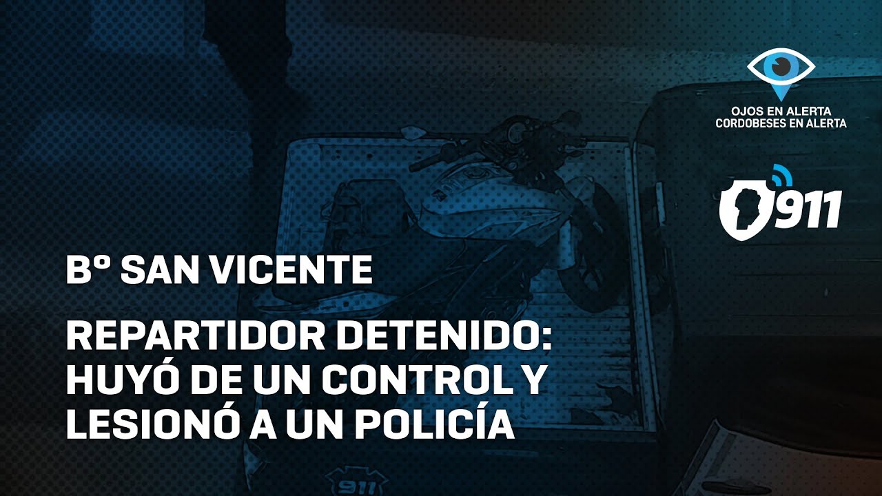 👮&zwj;♂️Cordobeses en Alerta: repartidor detenido por huir de un control y lesionar a un polic&iacute;a