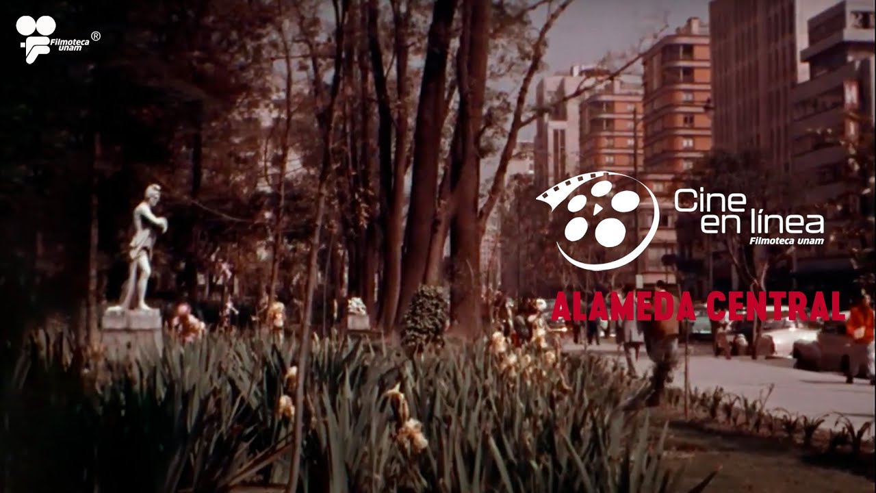 Alameda Central / 1955 -Cine en línea Filmoteca UNAM