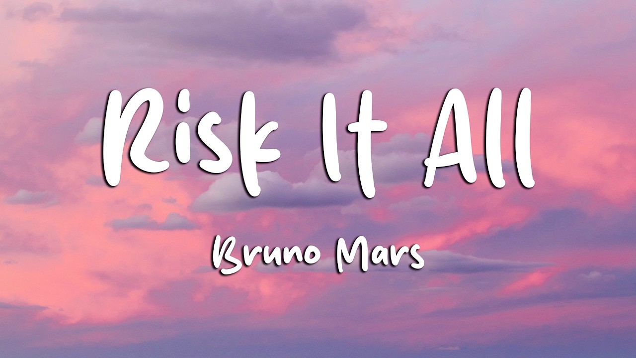 Bruno Mars - Risk It All (Lyrics) (Loop Video)