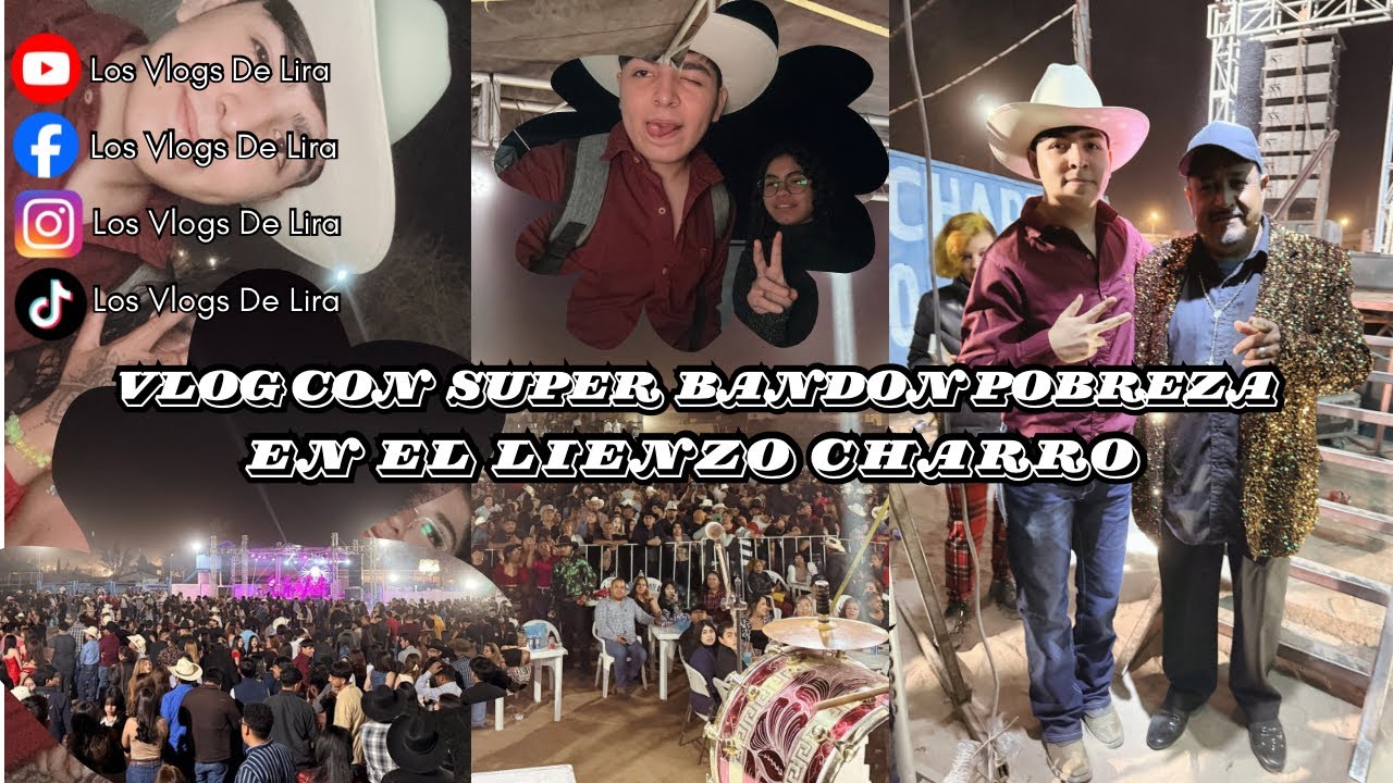 VLOG CON SUPER BANDON POBREZA EN EL LIENZO CHARRO 😱❤️‍🔥| Cd Juárez/ Los Vlogs De Lira 💯
