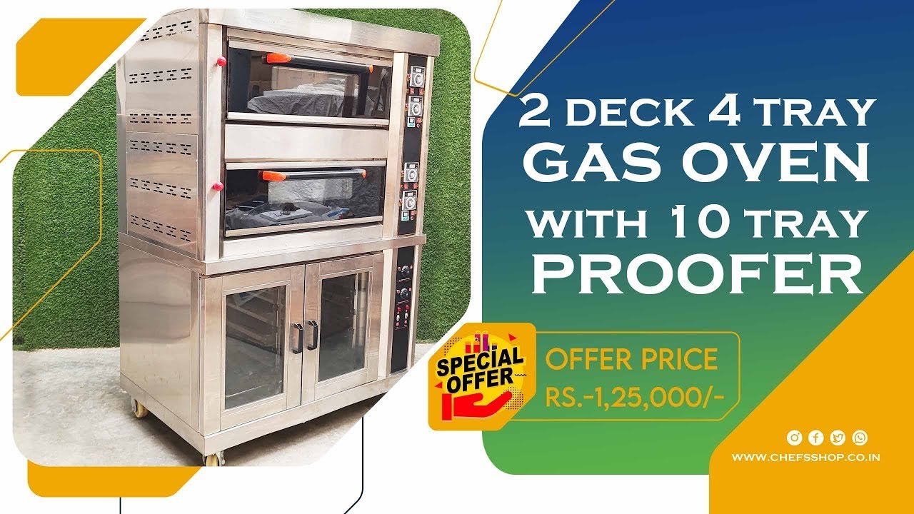 2 Deck 4 Tray Gas Oven with 10 Tray Electric Proofer | Special Price ₹1,25,000 | Limited Offer!