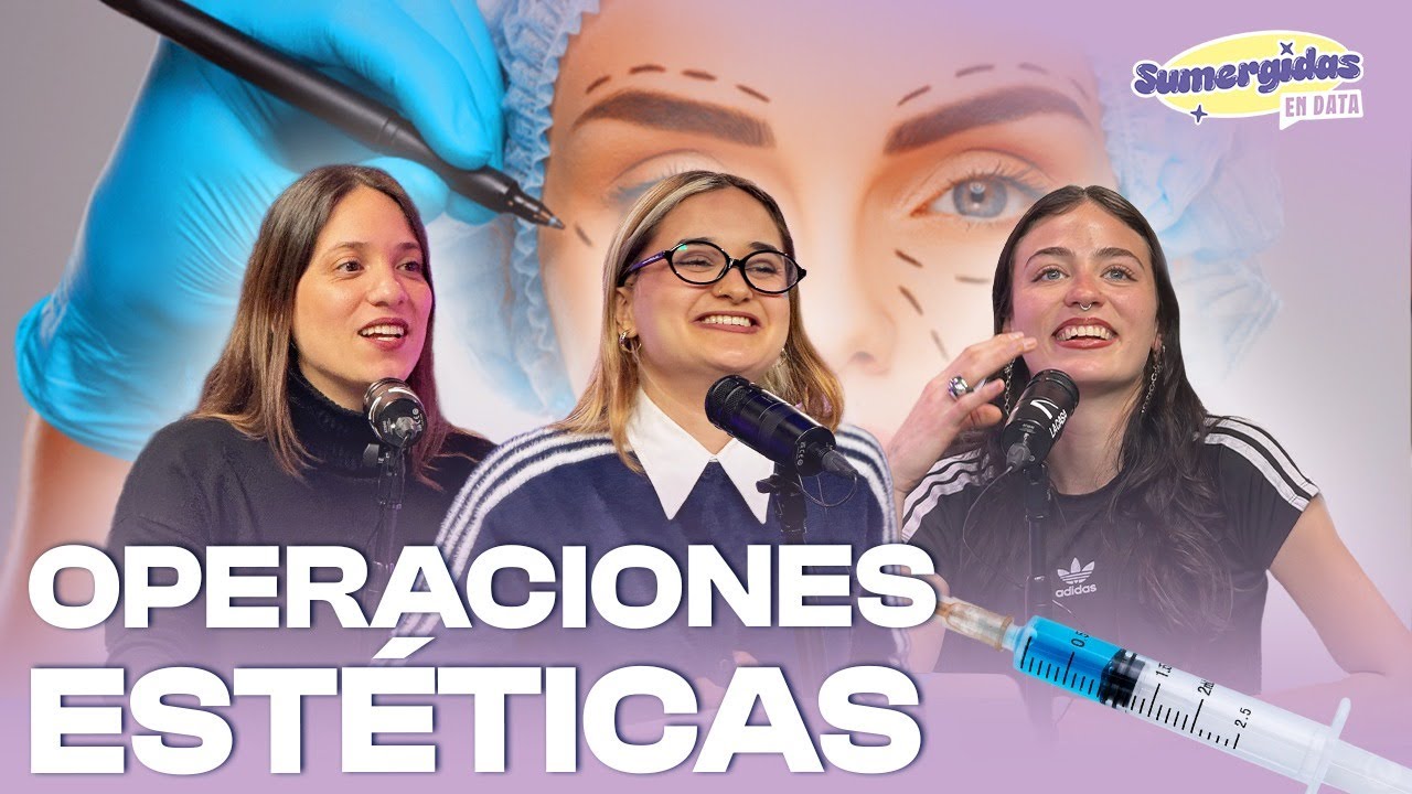 OPERACIONES ESTÉTICAS💫SUMERGIDAS EN DATA💫