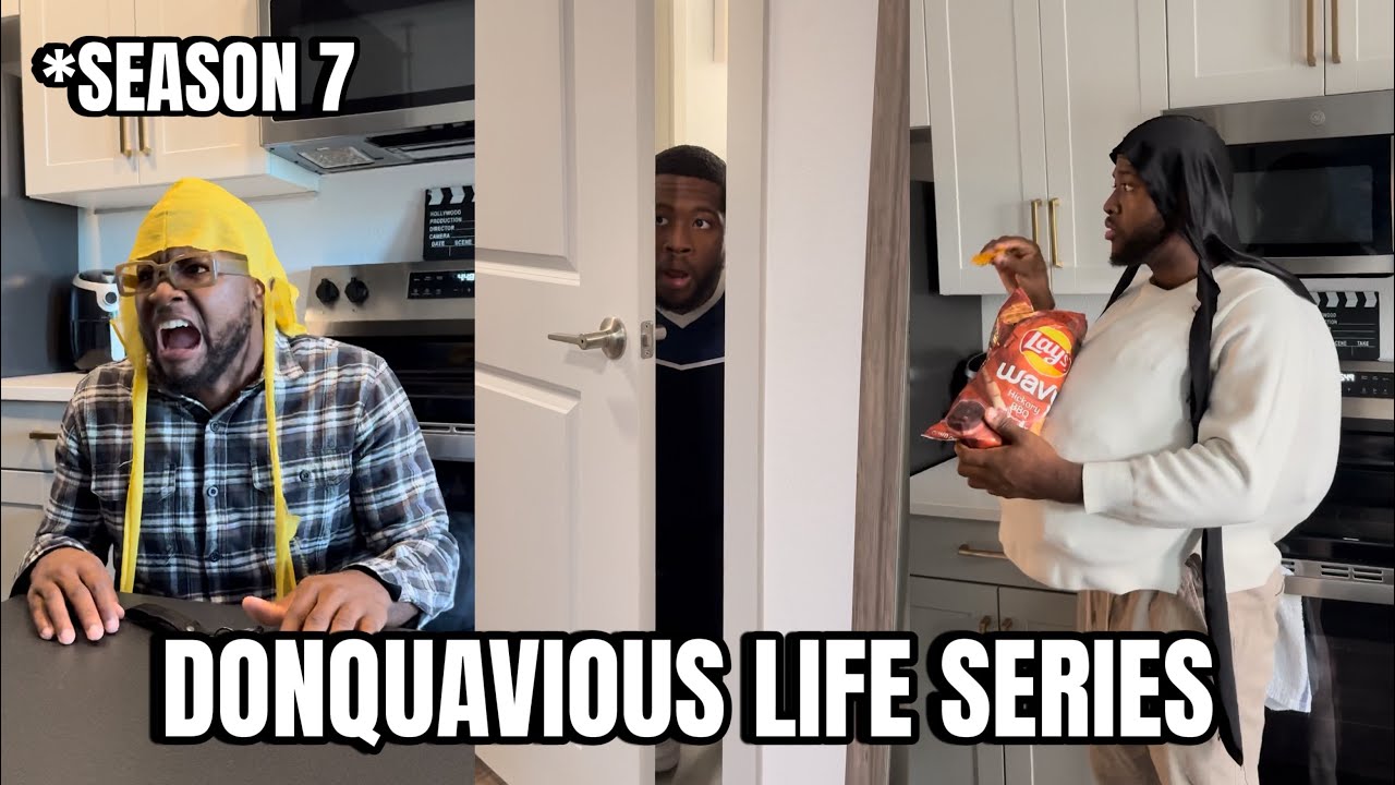 DONQUAVIOUS LIFE SERIES FROM TIKTOK | SEASON 7 