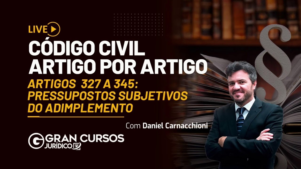 Código Civil artigo por artigo com Daniel Carnachioni