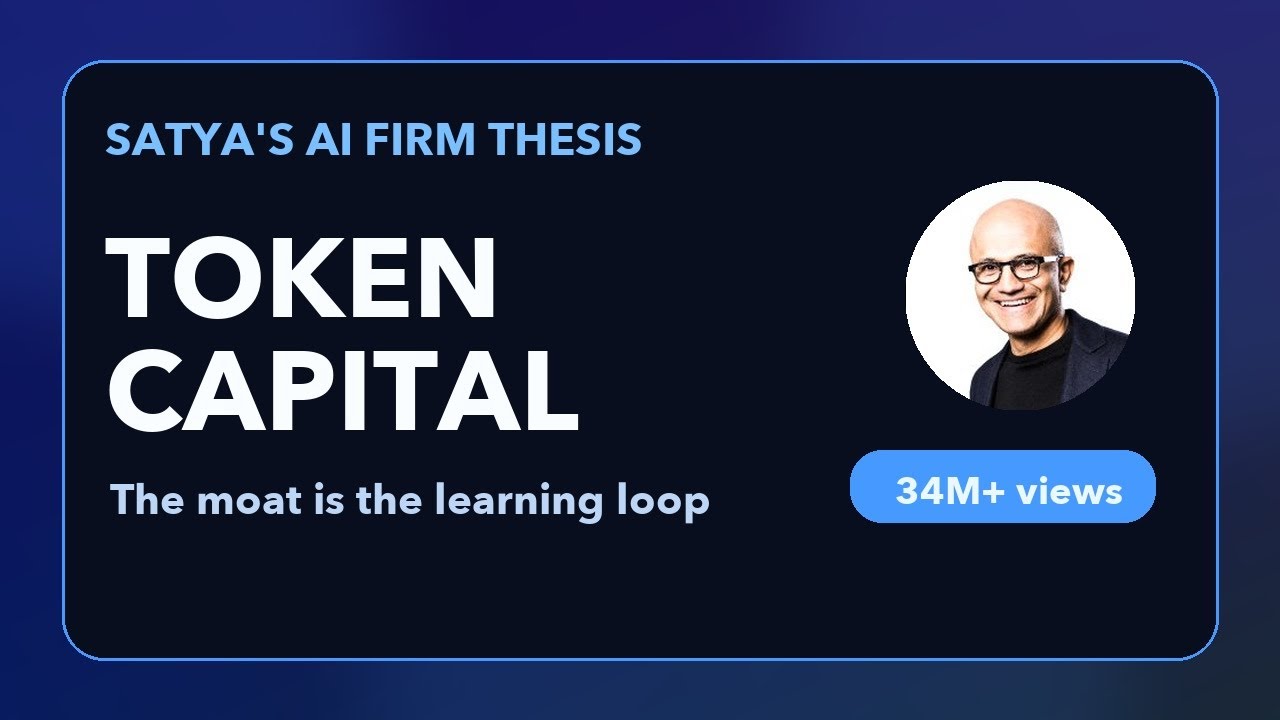 Satya Nadella's Token Capital Thesis: The AI Firm Is a Learning Loop