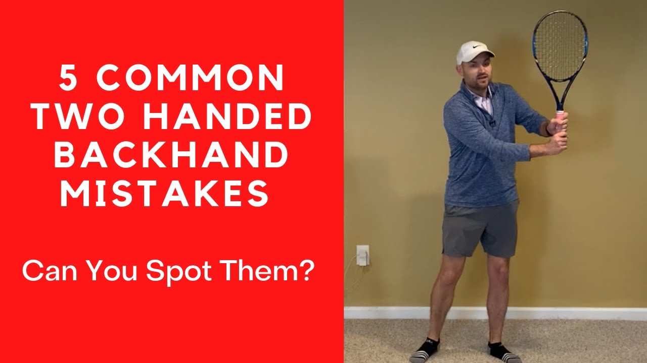 5 Common Two Handed Topspin Backhand Mistakes