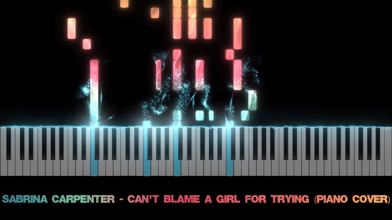 Sabrina Carpenter - Can't Blame A Girl For Trying (Piano Cover)