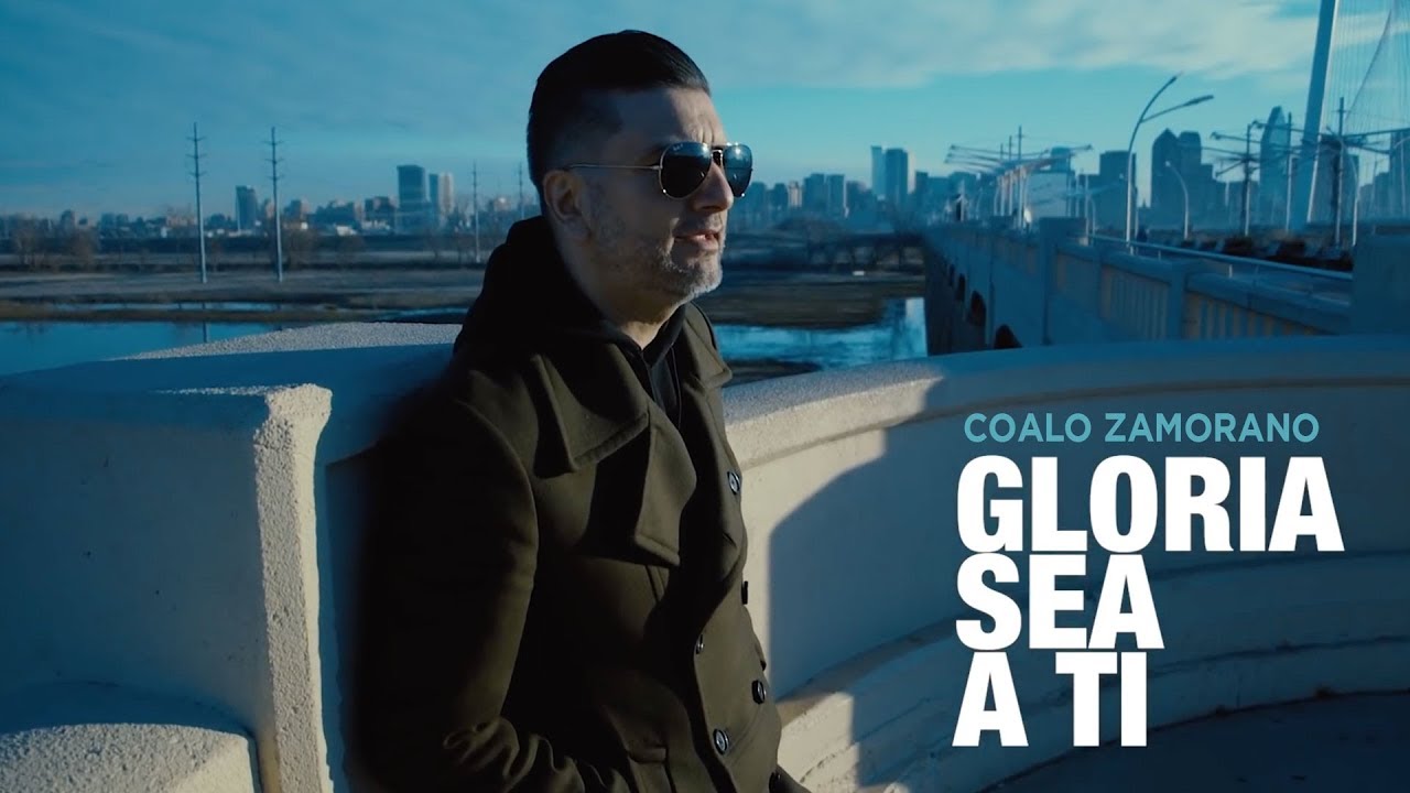 Gloria Sea A Ti - Coalo Zamorano