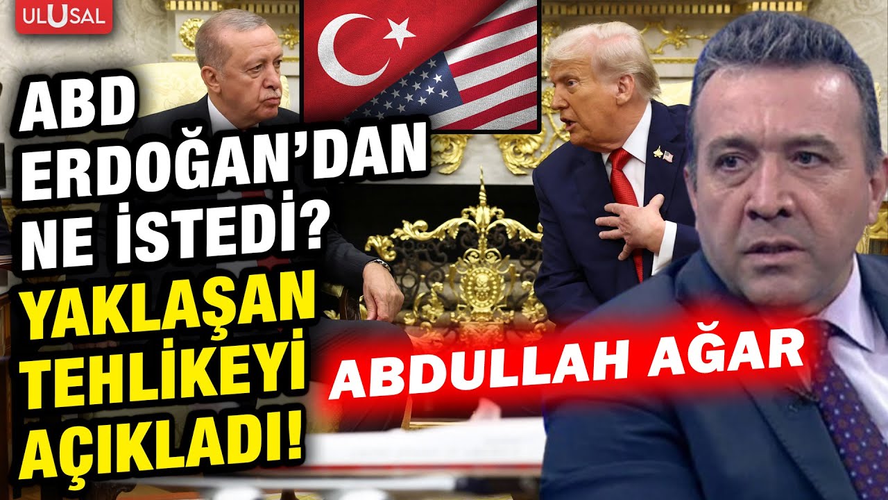 Trump Erdoğan'dan bakın neler istemiş! Abdullah Ağar yaklaşan büyük tehlikeyi açıkladı! 